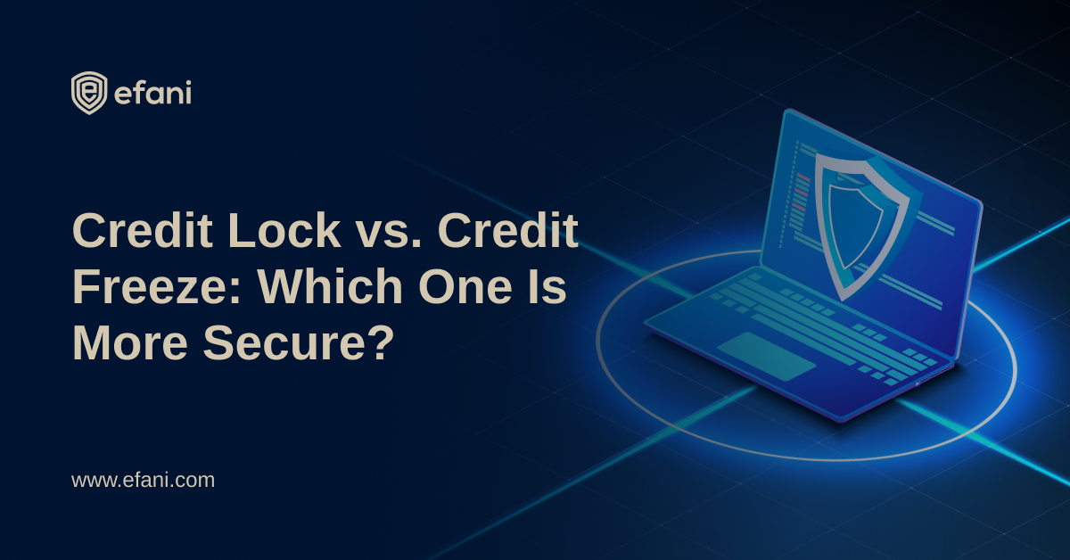 Credit Lock Vs. Credit Freeze Which One is More Secure?